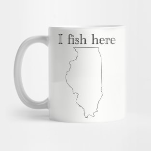 I fish here Illinois Mug